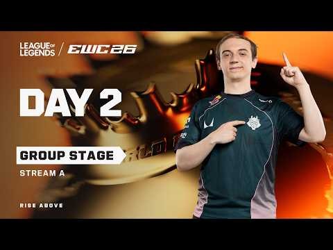 League of Legends at EWC 26 - Day 2 - Group Stage - Stream A