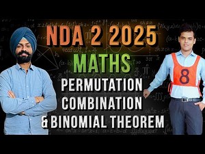 Permutation Combination and Binomial Theorem || NDA 2025 (2) || Sandeep Brar