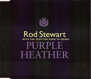 Rod Stewart With The Scottish Euro '96 Squad - Purple Heather