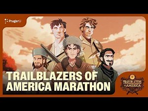 Trailblazers of America Marathon | Trailblazers of America | PragerU Kids