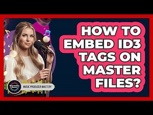 How to Embed ID3 Tags on Master Files?