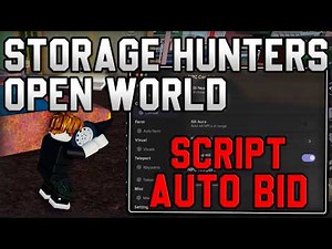 [🔥NEW] Storage Hunters Open World Script Auto Bid, Kill Aura, Infinite Cash (Roblox 2026)