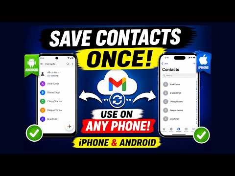 How to Save contacts Once and use on any phone (iPhone & Android)