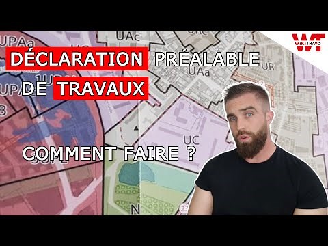 COMMENT FAIRE UNE DÉCLARATION PRÉALABLE DE TRAVAUX ?