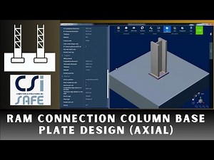 CSI SAFE Course - 14 RAM Connection Column Base Plate design (Axial)