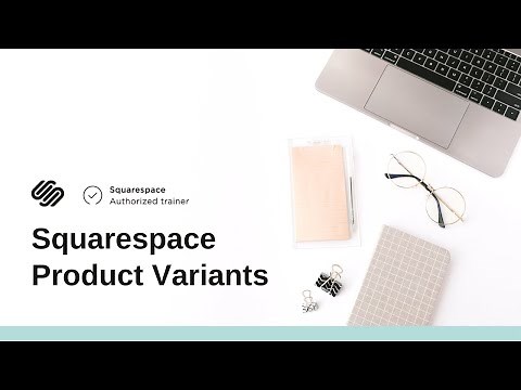Squarespace Product Variants Colors, Sizes, & more