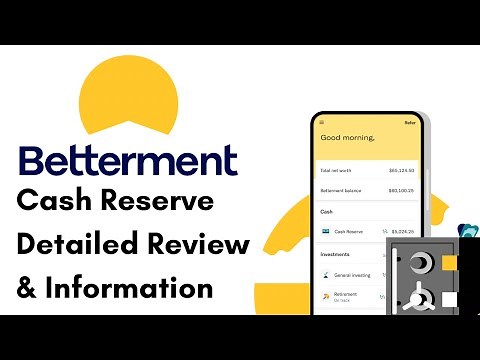 Betterment Cash Reserve Account Review and Overview - Features, APY, FDIC, Mobile App & more