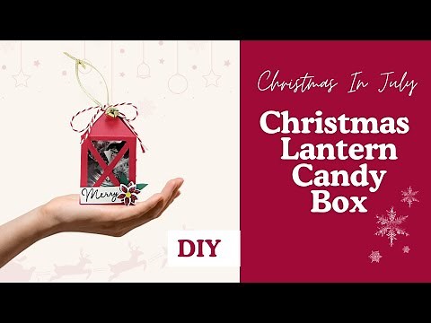 How to Craft a Cute Christmas Candy Lantern Box Step by Step DIY!