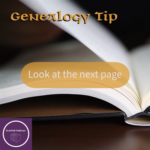Many historical records have information spread over two or more pages. When you find an entry, make sure you have viewed the complete entry. Passenger lists are a good example of this. You view it online and see a lot of information on the first page but the second page may tell you more. Sometimes it may be a key piece of information such as the name of a relative in Scotland or elsewhere. On ScotlandsPeople you will usually be charged for looking at the next page but if your family is split o