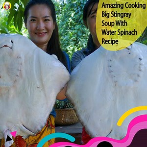 3.8K views · 53 reactions | Amazing Cooking Big Stingray Sou Soup With Water Spinach Recipes - Chef Samuai | Chef Samurai | Facebook
