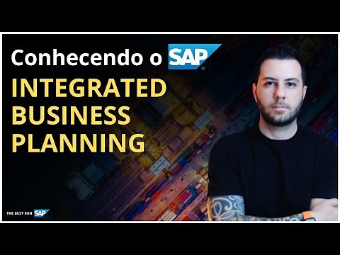 Conhecendo o SAP IBP - INTEGRATED BUSINESS PLANNING