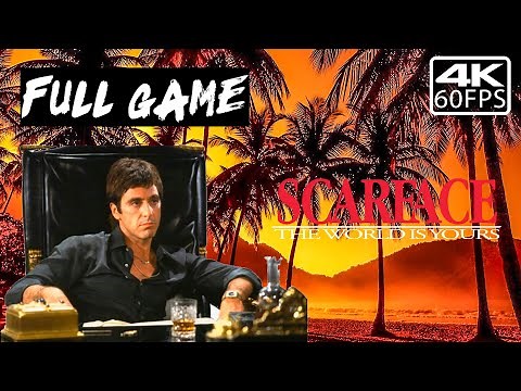 Scarface The World Is Yours | Walkthrough FULL GAME 4K 60fps (No Commentary)