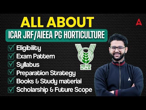 All About- ICAR JRF/AIEEA PG HORTICULTURE | Eligibility, Exam Pattern, Syllabus & All | By Akash Sir