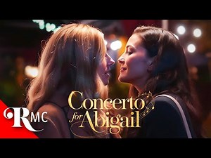 Concerto for Abigail (2024) | Deeply Emotional Lesbian Romance Movie | Women Loving Women