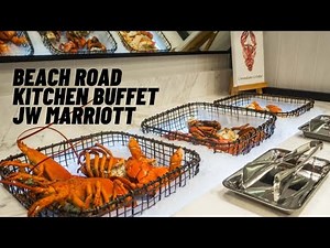 Beach Road Kitchen Buffet Walkthrough Review JW Marriott Hotel Singapore South Beach