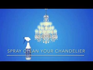 How to clean crystal chandelier with Brilliante ￼Crystal Cleaner