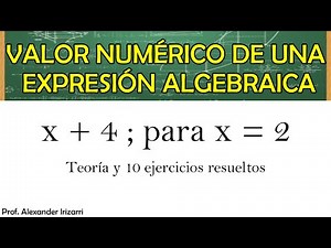 NUMERICAL VALUE OF AN ALGEBRAIC EXPRESSION | FOR BEGINNERS FROM ZERO | 10 SOLVED EXERCISES