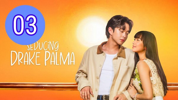 Seducing Drake Palma Episode 3 Engsub