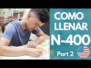 How to fill out Form N-400 for U.S. citizenship? Part 2