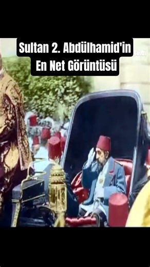 Sultan 2. Abdülhamid En Net Görüntüleri #tarih #osmanlı #history #ottoman #türkiye #islam #historia