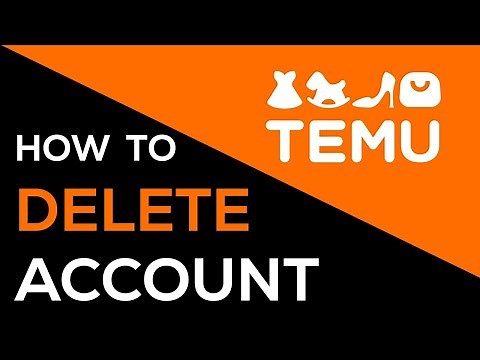 How To Delete Temu Account