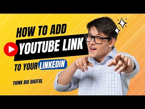 How to Add Your YouTube Link to Your LinkedIn Profile ( In Just a Minute)