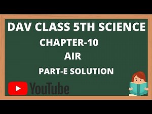 || Dav class 5 science chapter 10 Air Part E solution ||