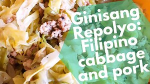 How to cook ginisang repolyo: The ultimate giniling ground pork recipe