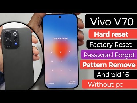 Vivo V70 Hard Reset without PC || Factory Reset, Password, Pattern Lock Unlock Android 16 ✅