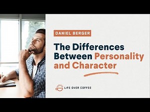 The Differences Between Personality and Character