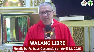 WALANG LIBRE - Homily by Fr. Dave Concepcion on April 18, 2025 Subscribe to our YouTube Channel, Fr. Dave Concepcion, EVERYTHING IS GRACE https://www.youtube.com/@Frdaveconcepcion and FB Pages, https://www.facebook.com/.../www.facebook.../greenbeltchapel #frdaveconcepcion #homily | Fr. Dave Concepcion
