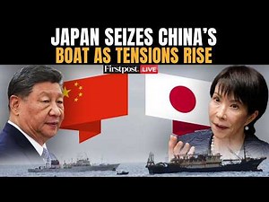 LIVE: Japan Seizes Chinese Fishing Boat In Its Waters Amid Row With Beijing | Firstpost