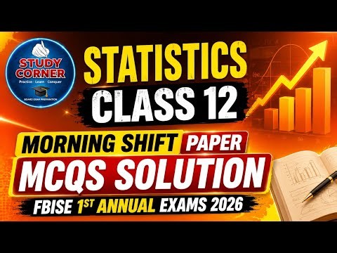 FBISE Statistics Class 12 Morning Shift Local Area Mcqs Solution 2026 | Hssc 2 Stats Mcqs Key 2026