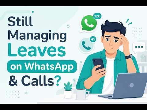 Still managing employee leave requests on WhatsApp and phone calls?