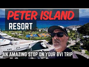 PETER ISLAND RESORT - AN AMAZING STOP ON YOUR BVI ITINERARY