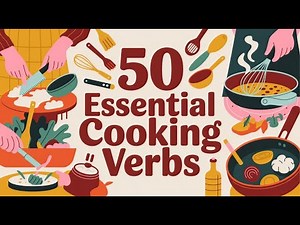 50 Essential Cooking Verbs Explained #cookingverbs #LearnCooking #CookingForBeginners