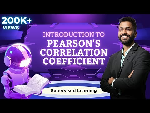 Lec-27: Pearson's Correlation Coefficient | Supervised Learning | Data Science & Machine Learning