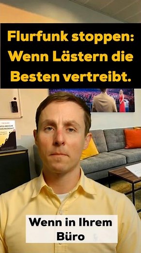 Flurfunk stoppen: Wenn Lästern die Besten vertreibt.