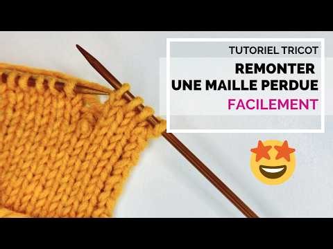Tutoriel tricot - Maille perdue au tricot : comment la rattraper sans panique !