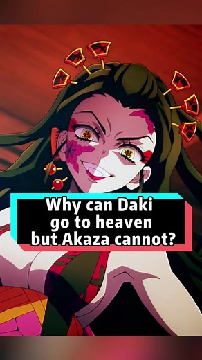 Daki vs. Akaza: Heaven and Hell in Demon Slayer