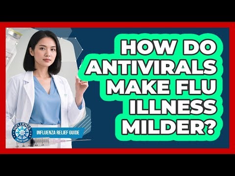 How Do Antivirals Make Flu Illness Milder?