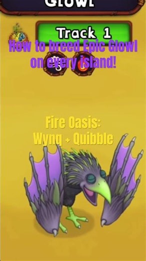 How to breed Epic Glowl on every island! #mysingingmonsters #msm #firemonsters