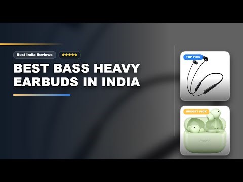 Best Bass Heavy Earbuds in India | Bass