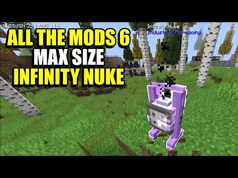 Ep200.5 Max Size Infinity Nuke - Minecraft All The Mods 6 Modpack