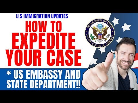 Immigration News: 6 Ways to Expedite Your NVC Case | US Embassy and State Department | NVC Updates