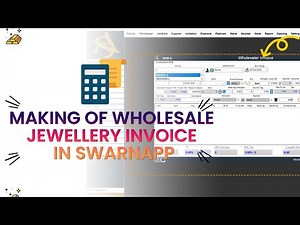 Making of Wholesale Jewellery Invoice in SwarnApp| SwarnApp Jewellery Software|