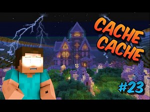 CACHE CACHE SUR MINECRAFT ! MAP MANOIR HANTÉ 2 ! EPISODE 23 !