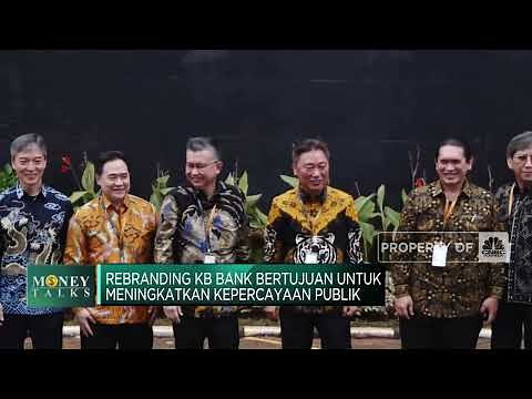 Rebranding, KB Bank Tingkatkan Layanan & Kontribusi ke Ekonomi RI