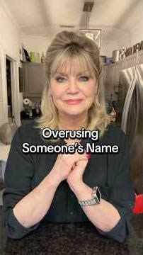 It’s Important To Use Someone’s Name While Talking To Them