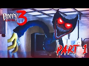 Poppy Playtime Chapter 3 - Gameplay Part 1 | No Commentary Walkthrough